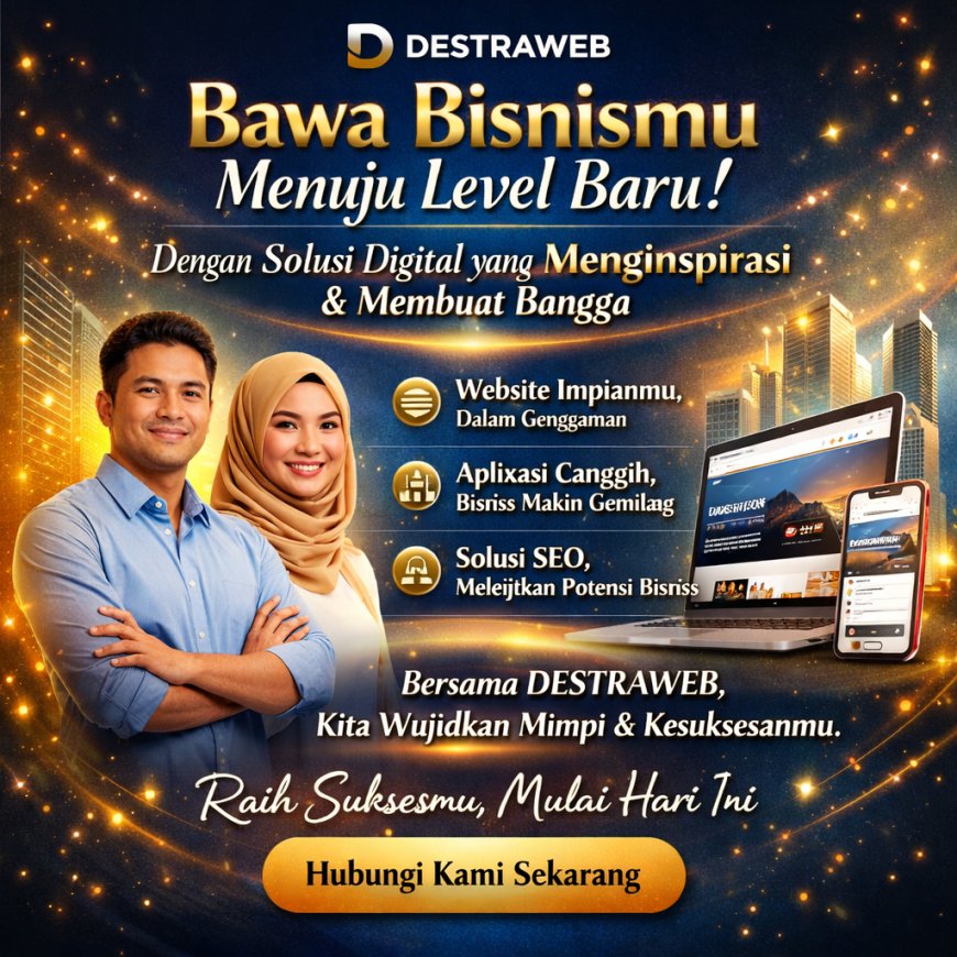 DESTRAWEB: Solusi Digital Cerdas untuk Website & Aplikasi Profesional yang Mengubah Bisnis Anda Menjadi Lebih Bernilai