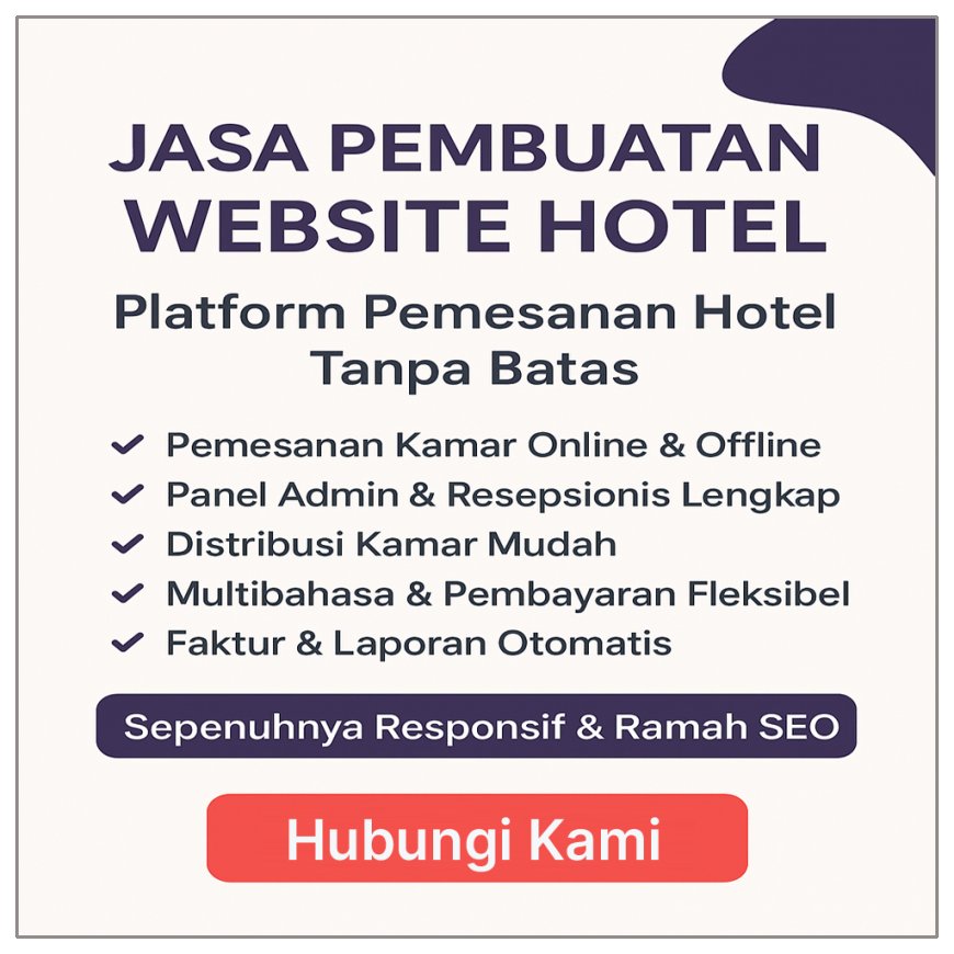 Jasa Pembuatan Website Hotel, Penginapan, Villa & Kost Profesional — Tingkatkan Reservasi, Bangun Kepercayaan, dan Dominasi Pencarian Online